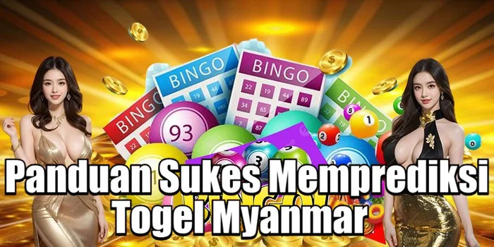 Panduan Sukes Memprediksi Togel Myanmar