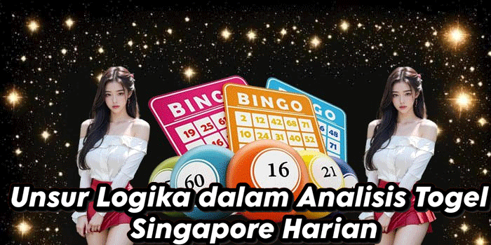 Unsur Logika dalam Analisis Togel Singapore Harian
